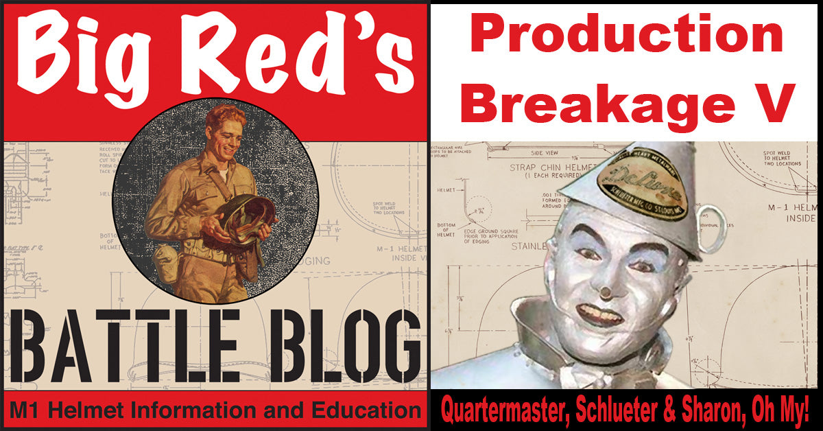 M-1 Helmet Production Breakage V - Part Deux Schlueter & Sharon